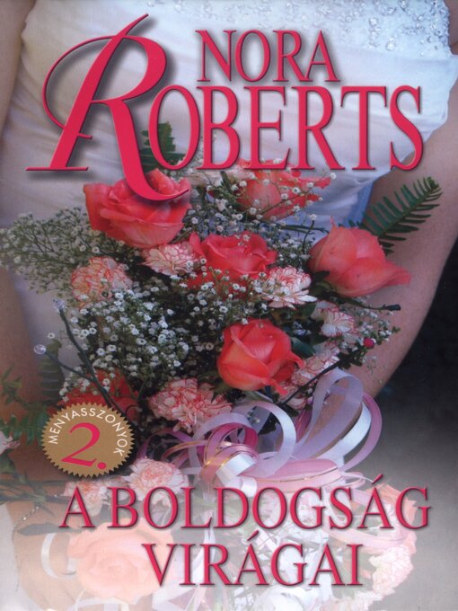 Title details for A boldogság virágai by Nora Roberts - Available